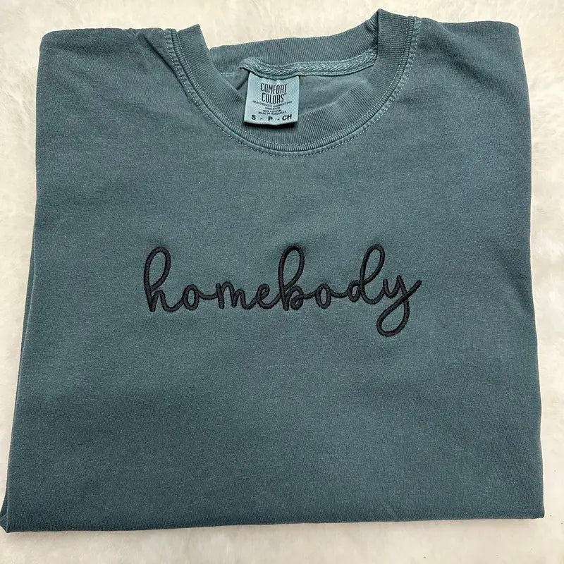 Homebody Embroidered Custom Colors Tee Shirt